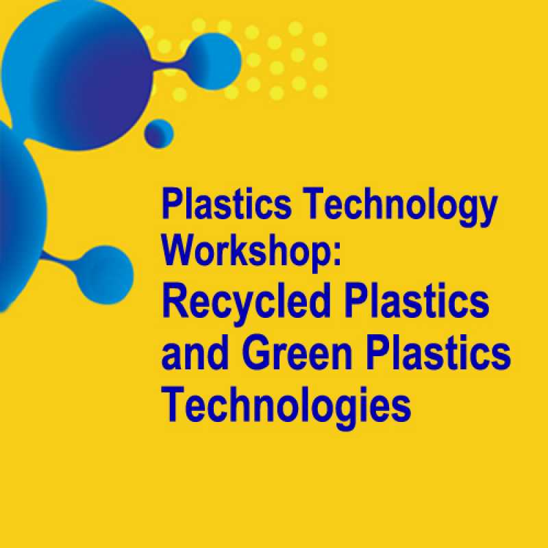 Plastics Technology Workshop: Recycled Plastics And Green Plastics ...